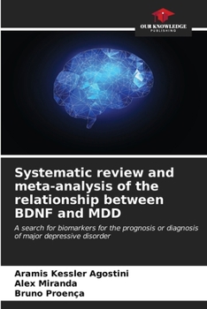 Paperback Systematic review and meta-analysis of the relationship between BDNF and MDD Book