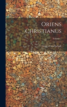 Hardcover Oriens Christianus; Volume 7 [German] Book