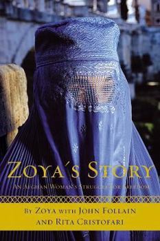 Hardcover Zoya's Story: An Afghan Woman's Struggle for Freedom Book