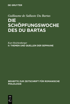 Hardcover Die Schöpfungswoche des Du Bartas, II, Themen und Quellen der Sepmaine [German] Book