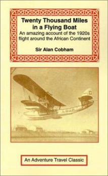 Paperback Twenty Thousand Miles in a Flying Boat Book
