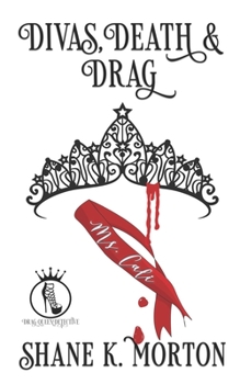 Divas, Death and Drag - Book #2 of the Drag Queen Detective