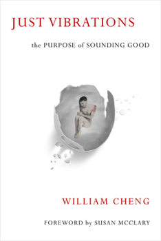 Hardcover Just Vibrations: The Purpose of Sounding Good Book