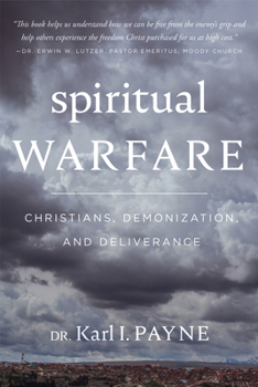 Paperback Spiritual Warfare: Christians, Demonization and Deliverance Book