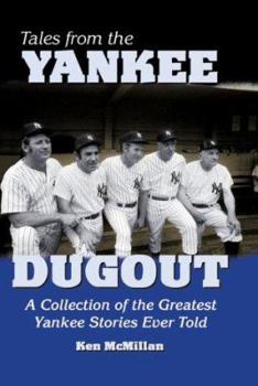Paperback Tales from the Yankee Dugout: A Collection of the Greatest Yankee Stories Ever Told Book
