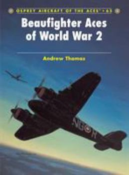 Beaufighter Aces of World War 2 (Aircraft of the Aces) - Book #65 of the Osprey Aircraft of the Aces