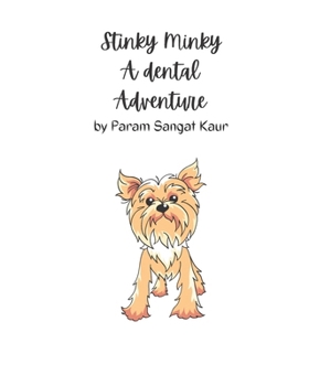 Stinky Minky: A Dental Adventure