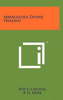 Hardcover Miraculous Divine Healing Book