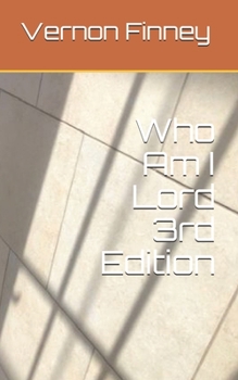 Paperback Who Am I Lord 3rd Edition Book