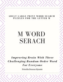 Paperback M Word Serach - Adult Large Print Word Search Puzzles for the Letter M: Improving Brain With These Challenging Random Order Word For Everyone Book