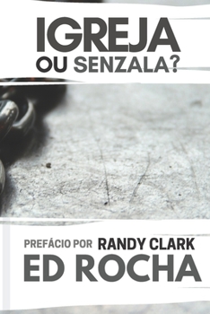 Paperback Igreja ou Senzala?: Como Confrontar Seu Líder Em Amor [Portuguese] Book