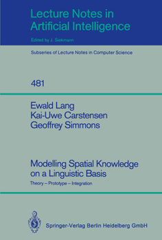 Paperback Modelling Spatial Knowledge on a Linguistic Basis: Theory - Prototype - Integration Book