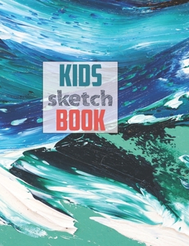 Paperback Drawing Pad for Kids: Childrens Sketch Book for Drawing Practice ( Best Gifts for Age 4, 5, 6, 7, 8, 9, 10, 11, and 12 Year Old Boys and Gir Book