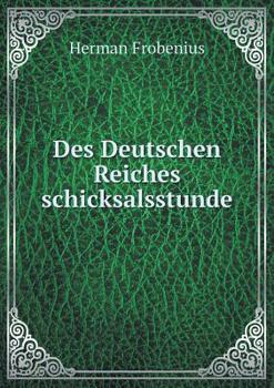Paperback Des Deutschen Reiches schicksalsstunde [German] Book
