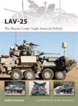 LAV-25: The Marine Corps’ Light Armored Vehicle - Book #185 of the Osprey New Vanguard