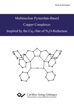 Paperback Multinuclear Pyrazolate-Based Copper Complexes Inspired by the CuZ-Site of N2O-Reductases Book