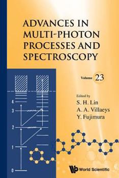 Hardcover Advances in Multi-Photon Processes and Spectroscopy, Volume 23 Book