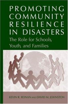 Hardcover Promoting Community Resilience in Disasters: The Role for Schools, Youth, and Families Book