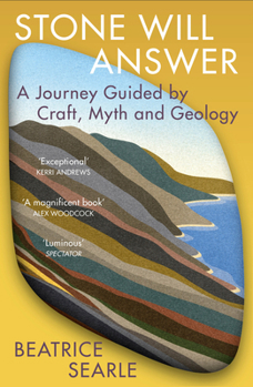 Paperback Stone Will Answer: A Journey Guided by Craft, Myth and Geology Book
