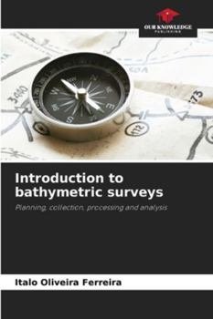 Paperback Introduction to bathymetric surveys Book