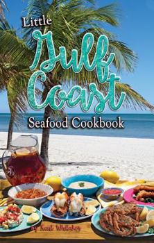 Paperback Little Gulf Coast Seafood Cookbook Book