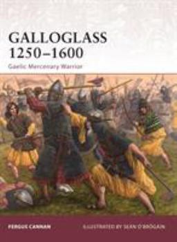 Paperback Galloglass 1250-1600: Gaelic Mercenary Warrior Book