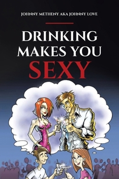 Paperback Drinking Makes You Sexy Book