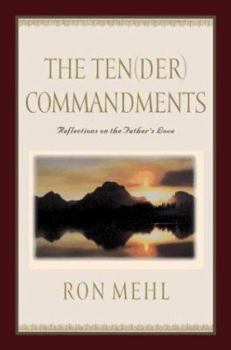Hardcover The Ten-Der Commandments: Reflections on the Father's Love Book