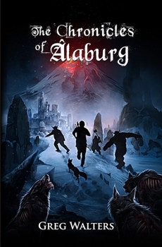 The Chronicles of Alaburg (Alaburg University 3/4) - Book #3 of the Alaburg University