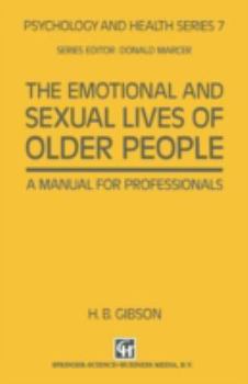 Paperback The Emotional and Sexual Lives of Older People: A Manual for Professionals Book