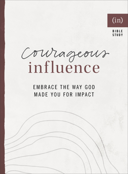 Paperback Courageous Influence: Embrace the Way God Made You for Impact Book