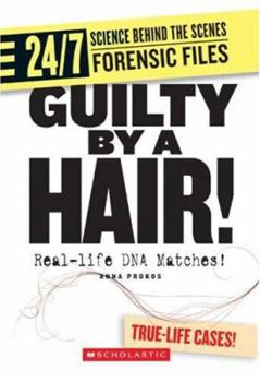 Library Binding Guilty by a Hair!: Real-Life DNA Matches! Book