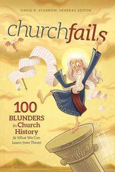 Paperback Churchfails: 100 Blunders in Church History (& What We Can Learn from Them) Book