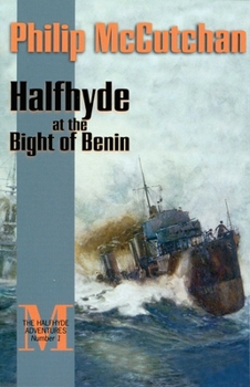 Halfhyde at the Bight of Benin - Book #1 of the Halfhyde Adventure