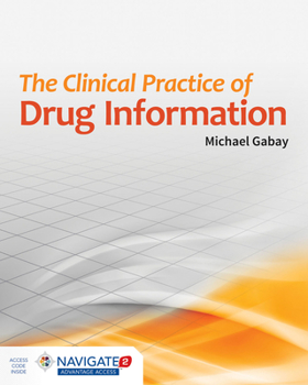 Paperback The Clinical Practice of Drug Information Book