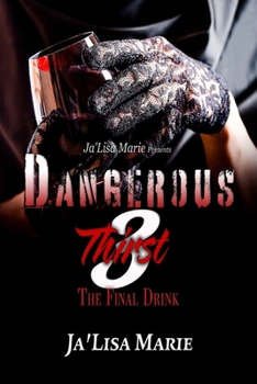 Paperback Dangerous Thirst 3: The Final Drink Book