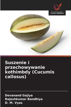 Suszenie i przechowywanie kothimbdy (Cucumis callosus) (Polish Edition)