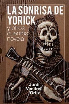 Paperback La sonrisa de Yorick y otros cuentos: novela [Spanish] Book