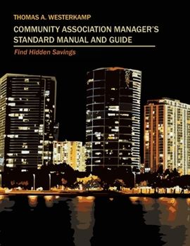 Paperback Community Association Manager's Standard Manual and Guide: Find Hidden Savings Book