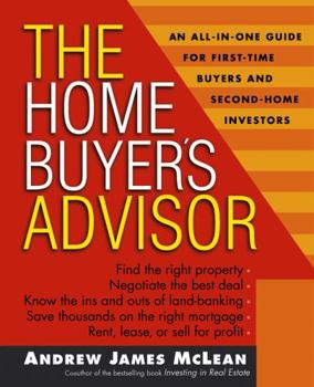 Paperback The Home Buyer's Advisor: A Handbook for First-Time Buyers and Second-Home Investors Book
