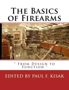Paperback The Basics of Firearms: " From Design to Function " Book