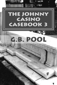 Paperback The Johnny Casino Casebook 3: Just Shoot Me Book