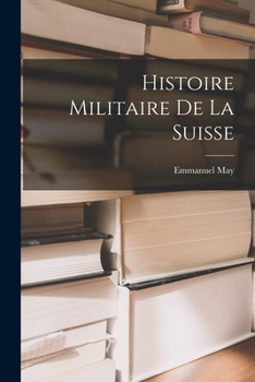 Paperback Histoire Militaire De La Suisse [French] Book