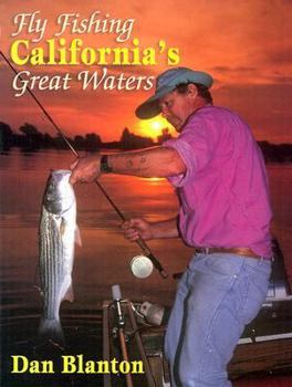 Fly Fishing California's Great Waters