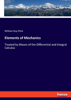 Paperback Elements of Mechanics: Treated by Means of the Differential and Integral Calculus Book