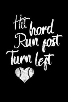 Paperback Hit Hard Run Fast Turn Left: Journal / Notebook / Diary Gift - 6"x9" - 120 pages - White Lined Paper - Matte Cover" Book