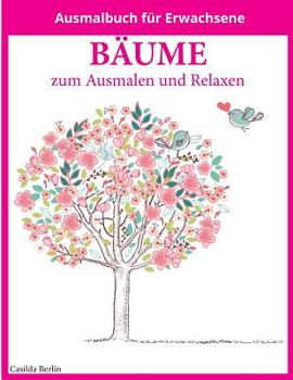 Paperback BÄUME - zum Ausmalen und Relaxen: Malbuch für Erwachsene [German] Book