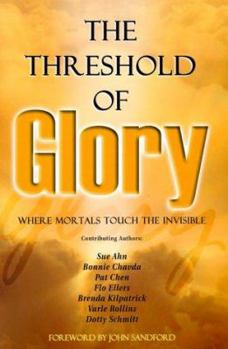 Paperback The Threshold of Glory: Where Mortals Touch the Invisible Book