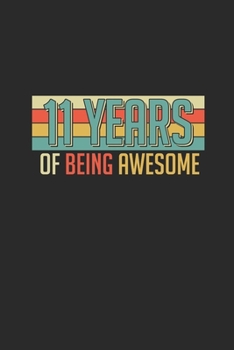11 Years Of Being Awesome: Small Lined Notebook –  Awesome Birthday Gift Idea
