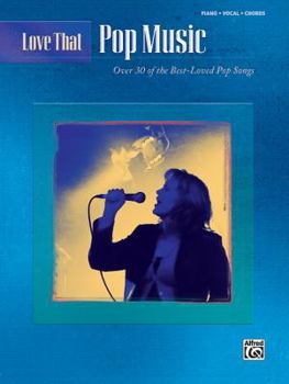 Paperback Love That Pop Music: Over 30 of the Best-Loved Pop Songs Book